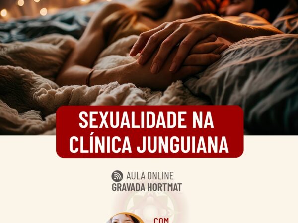 A Sexualidade na Clínica Junguiana